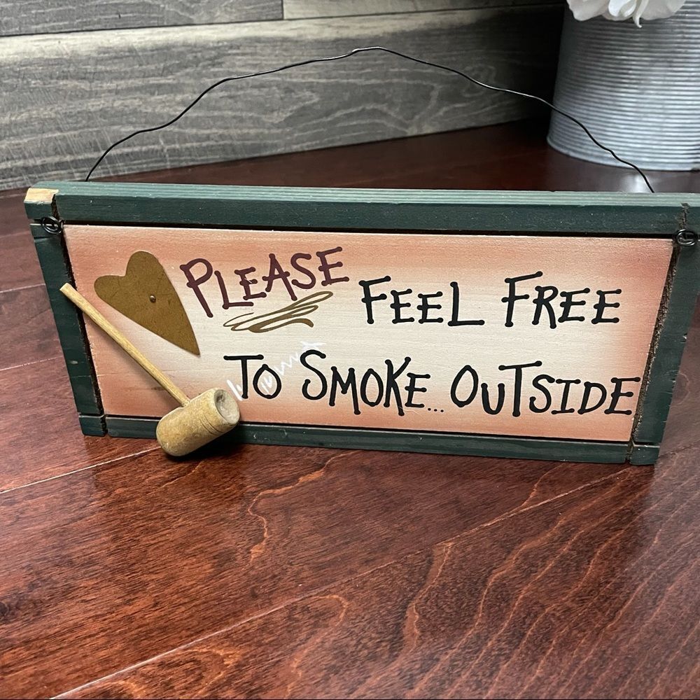 Please Feel Free To Smoke Outside Hanging Wall Plaque